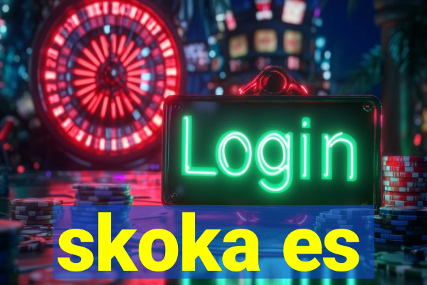 skoka es